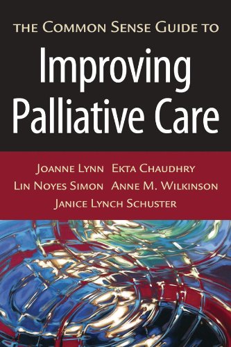 The Common Sense Guide to Improving Palliative Care: Illustrated Edition