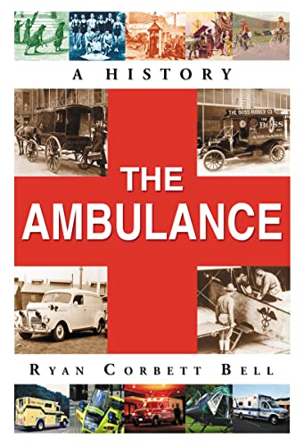 The Ambulance: A History: Reprint Edition