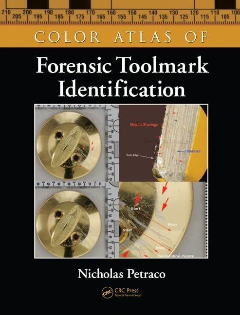Color Atlas of Forensic Toolmark Identification: 1st Edition