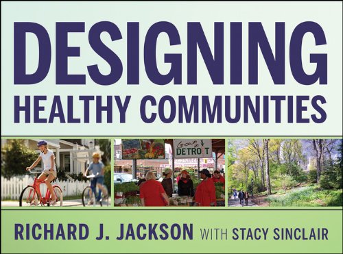 Designing Healthy Communities: 1st Edition