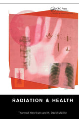 Radiation and Health: 1st Edition