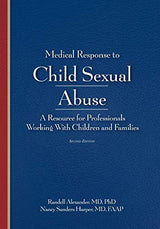 Medical Response to Child Sexual Abuse 2E: 2nd Edition