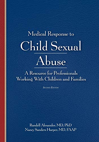 Medical Response to Child Sexual Abuse 2E: 2nd Edition
