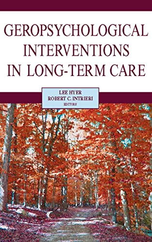 Geropsychological Interventions in Long-Term Care: First Edition