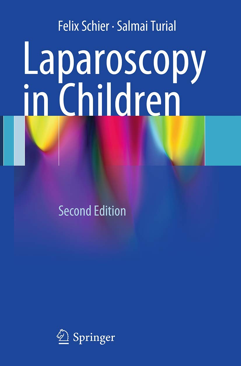 Laparoscopy in Children: Second Edition 2013