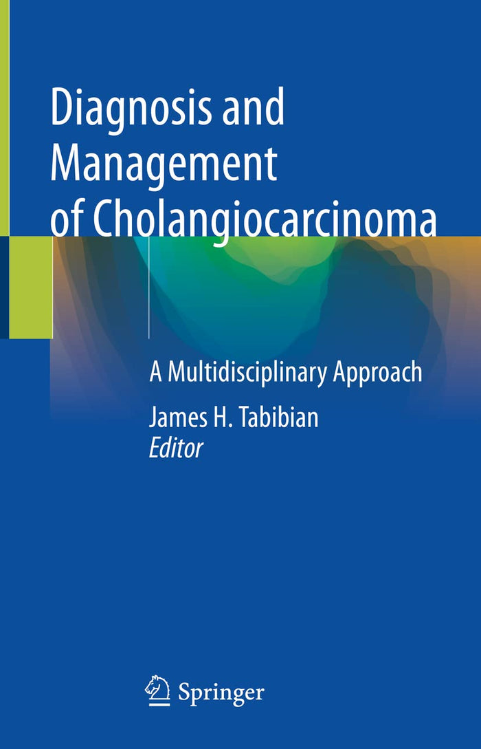 Diagnosis and Management of Cholangiocarcinoma: A Multidisciplinary Approach