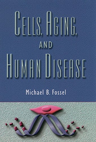 Cells, Aging, and Human Disease: 1st Edition