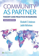Community As Partner: Theory and Practice in Nursing: Eighth, North American Edition