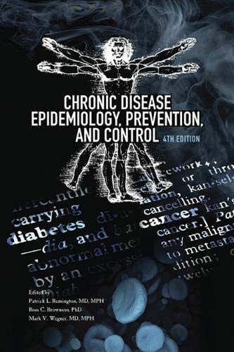 Chronic Disease Epidemiology, Prevention, and Control: 4th Edition