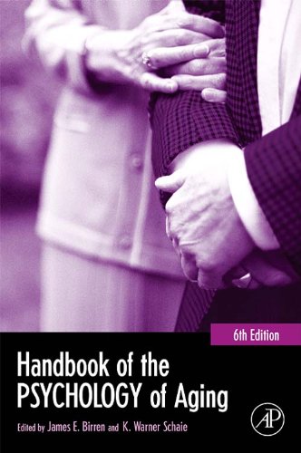 Handbook of the Psychology of Aging (Handbooks of Aging): 6th Edition