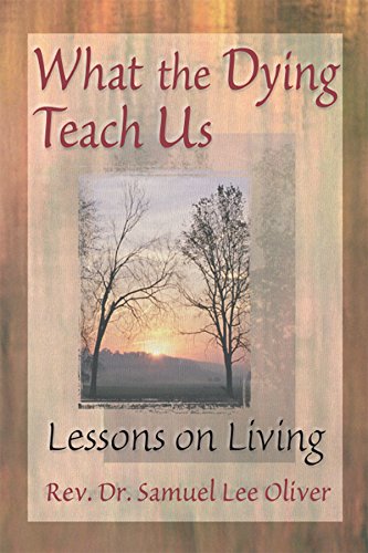 What the Dying Teach Us: Lessons on Living