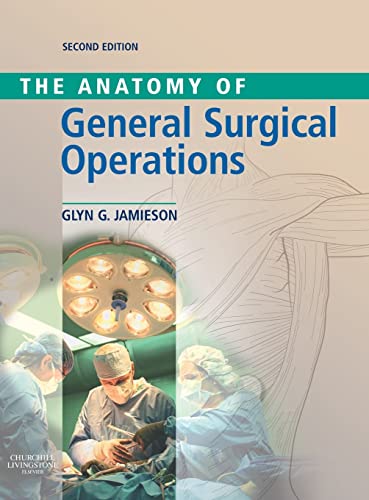 Anatomy of General Surgical Operations: 2nd Edition