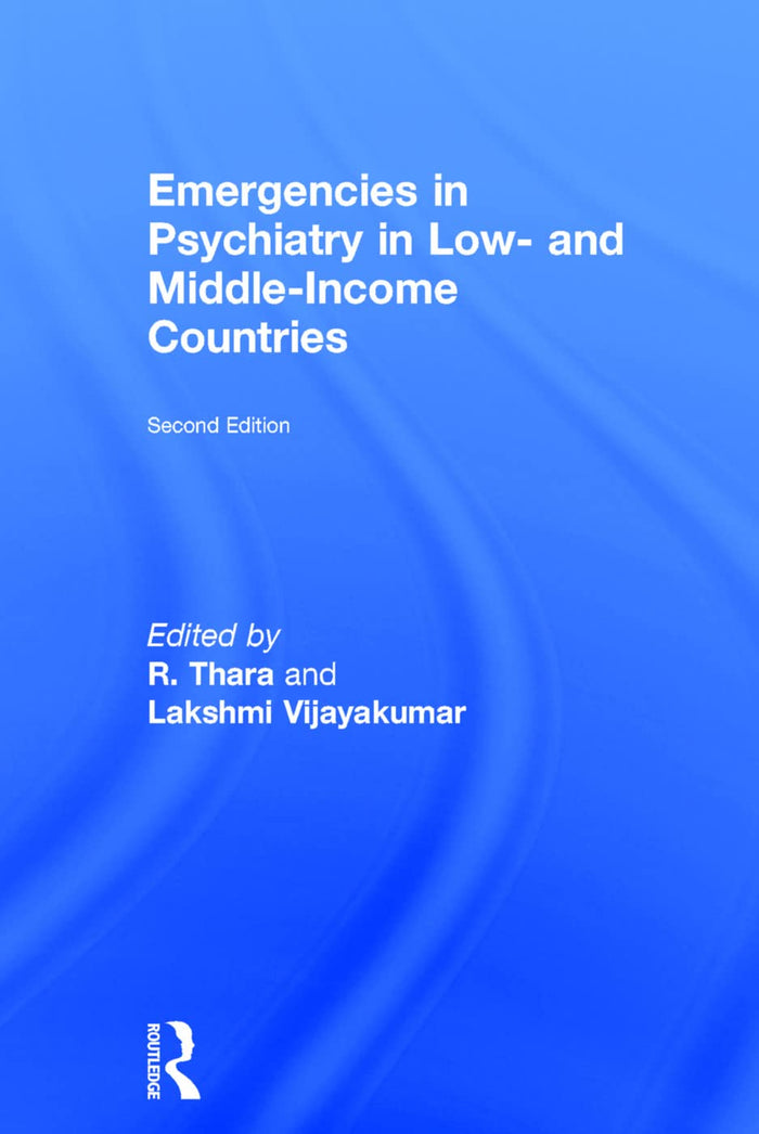 Emergencies in Psychiatry in Low- and Middle-income Countries: 2nd Edition