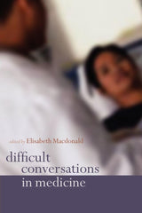 Difficult Conversations in Medicine: 1st Edition