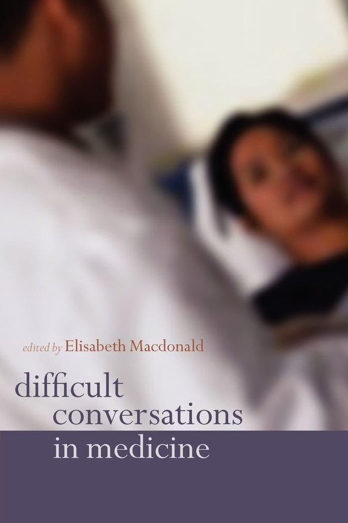 Difficult Conversations in Medicine: 1st Edition