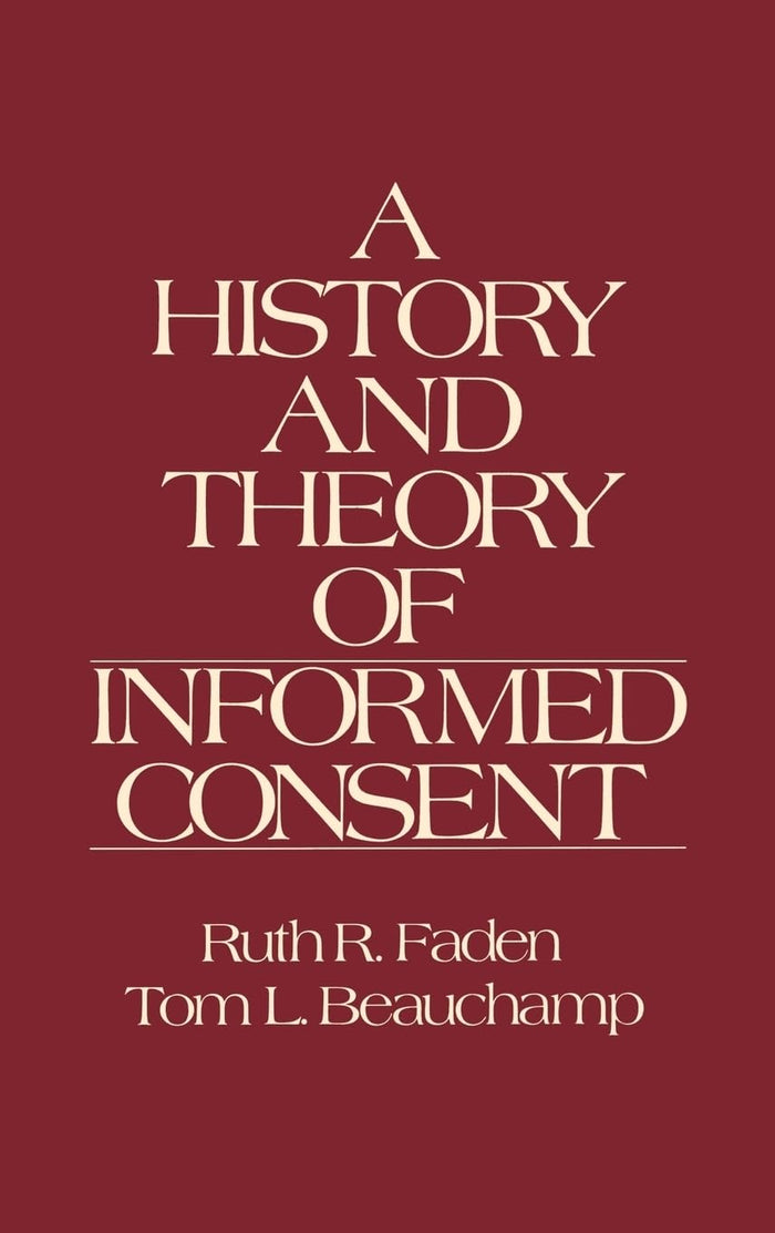 A History and Theory of Informed Consent: 1st Edition