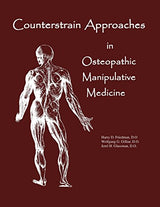 Counterstrain Approaches In Osteopathic Manipulative Medicine (Sfimms Neuromusculoskeletal Medicine): Illustrated Edition
