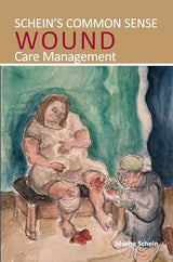 Schein’s Common Sense Wound Care Management: 1st Edition