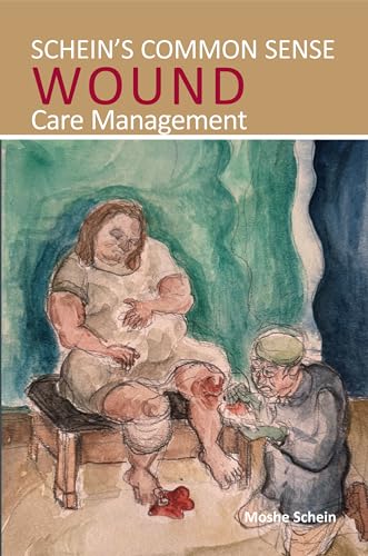 Schein’s Common Sense Wound Care Management: 1st Edition