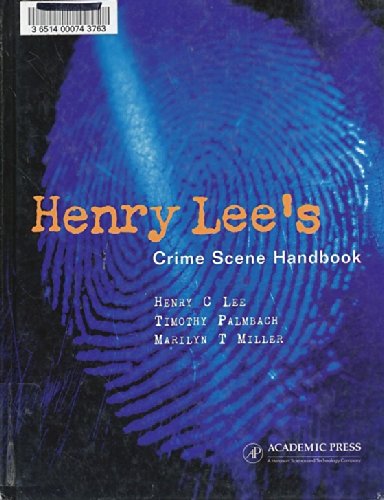 Henry Lee's Crime Scene Handbook: 1st Edition