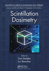 Scintillation Dosimetry (Imaging in Medical Diagnosis and Therapy): 1st Edition