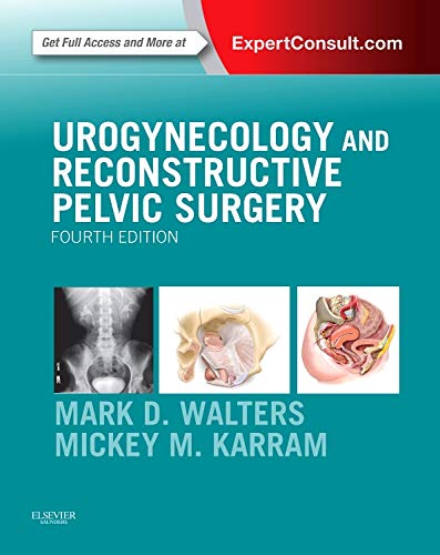 Urogynecology and Reconstructive Pelvic Surgery: 4th Edition