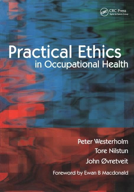 Practical Ethics in Occupational Health: 1st Edition