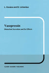 Vasopressin: Disturbed Secretion and Its Effects (Developments in Nephrology, 25)