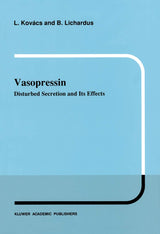 Vasopressin: Disturbed Secretion and Its Effects (Developments in Nephrology, 25)