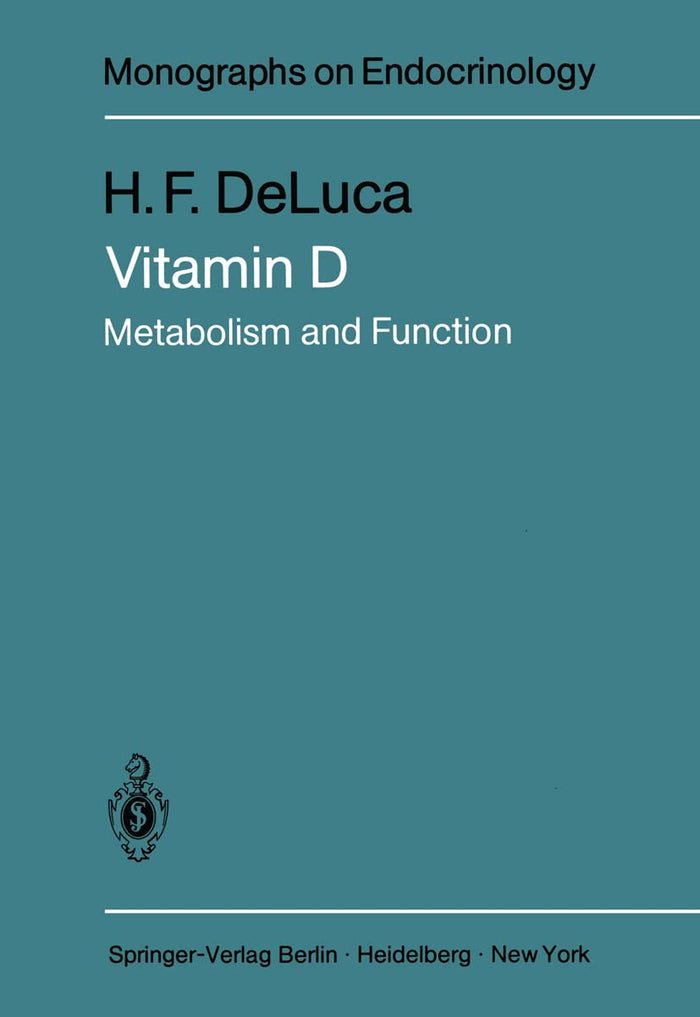 Vitamin D: Metabolism and Function (Monographs on Endocrinology Book 13)