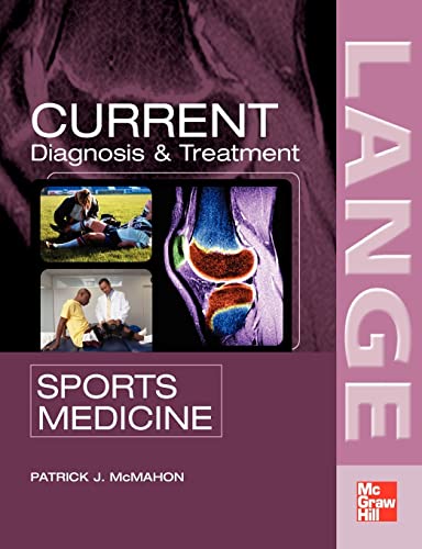 Current Diagnosis and Treatment in Sports Medicine (LANGE CURRENT Series): 1st Edition