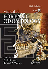 Manual of Forensic Odontology: 5th Edition
