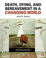 Death, Dying, and Bereavement in a Changing World: 2nd Edition