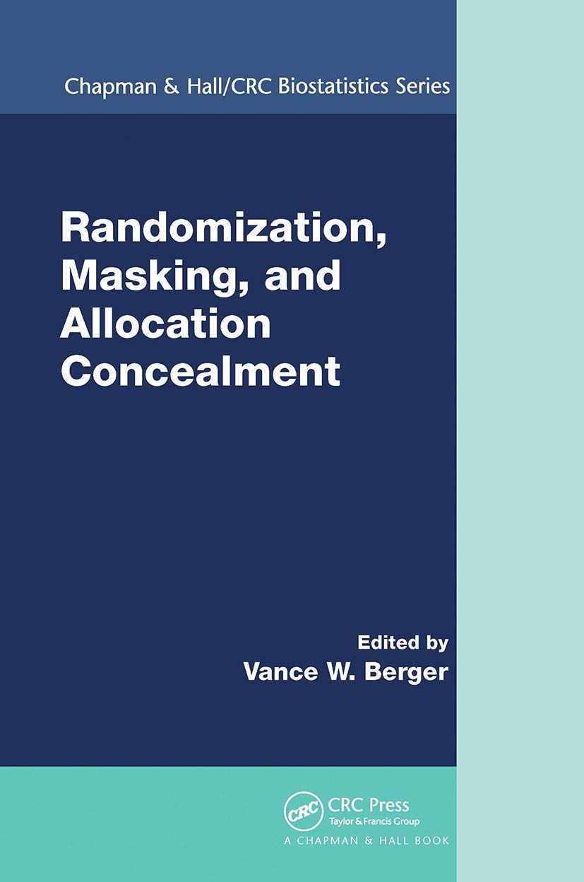 Randomization, Masking, and Allocation Concealment (Chapman & Hall/CRC Biostatistics Series): 1st Edition