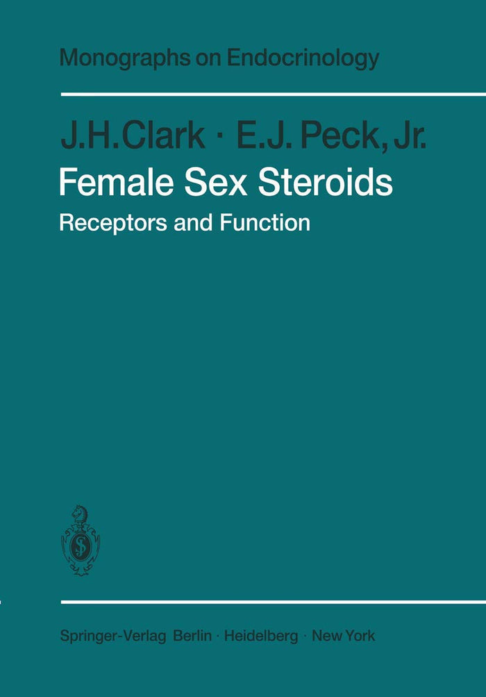 Female Sex Steroids: Receptors and Function (Monographs on Endocrinology)