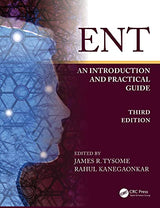 ENT: An Introduction and Practical Guide: 3rd Edition, Kindle Edition