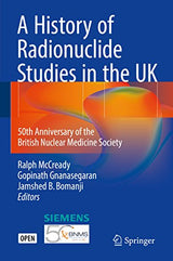 A History of Radionuclide Studies in the UK: 50th Anniversary of the British Nuclear Medicine Society