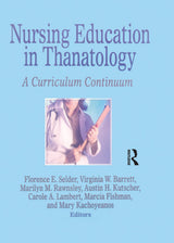 Nursing Education in Thanatology: 1st Edition