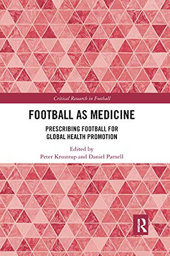Football as Medicine (Critical Research in Football): 1st Edition