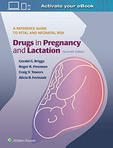 Drugs in Pregnancy and Lactation: Eleventh Edition