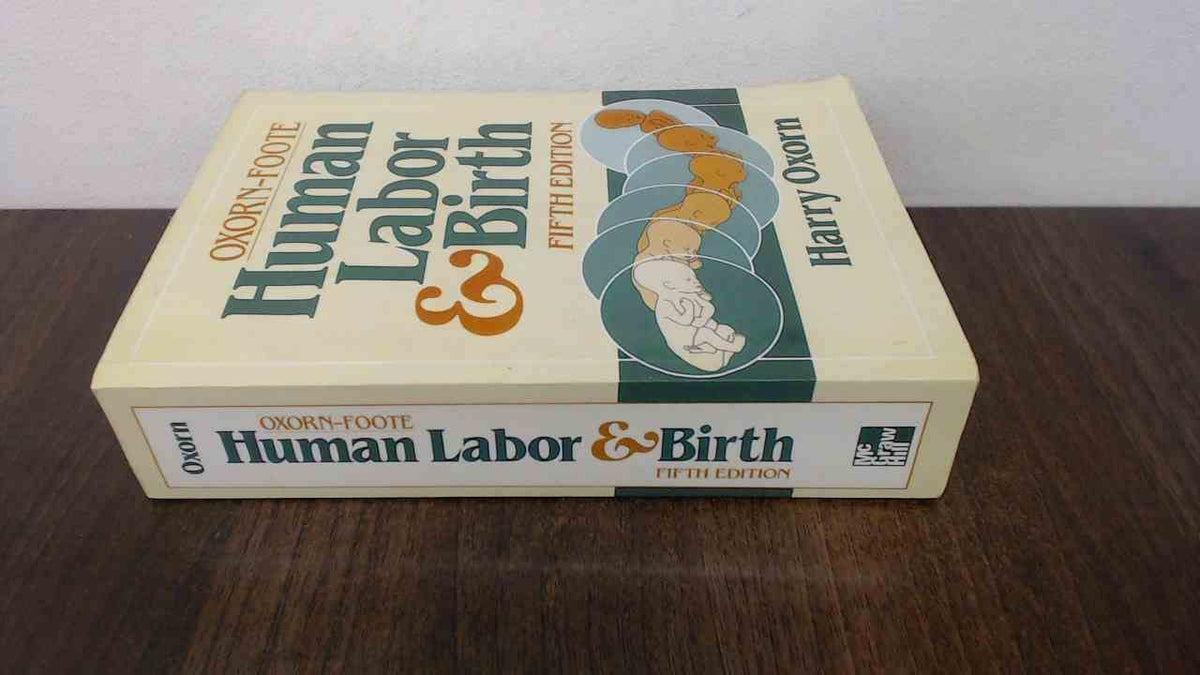 Oxorn-Foote Human Labor and Birth: Subsequent Edition