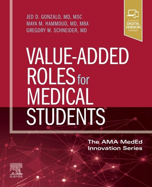 Value-Added Roles for Medical Students (The AMA MedEd Innovation Series): 1st Edition