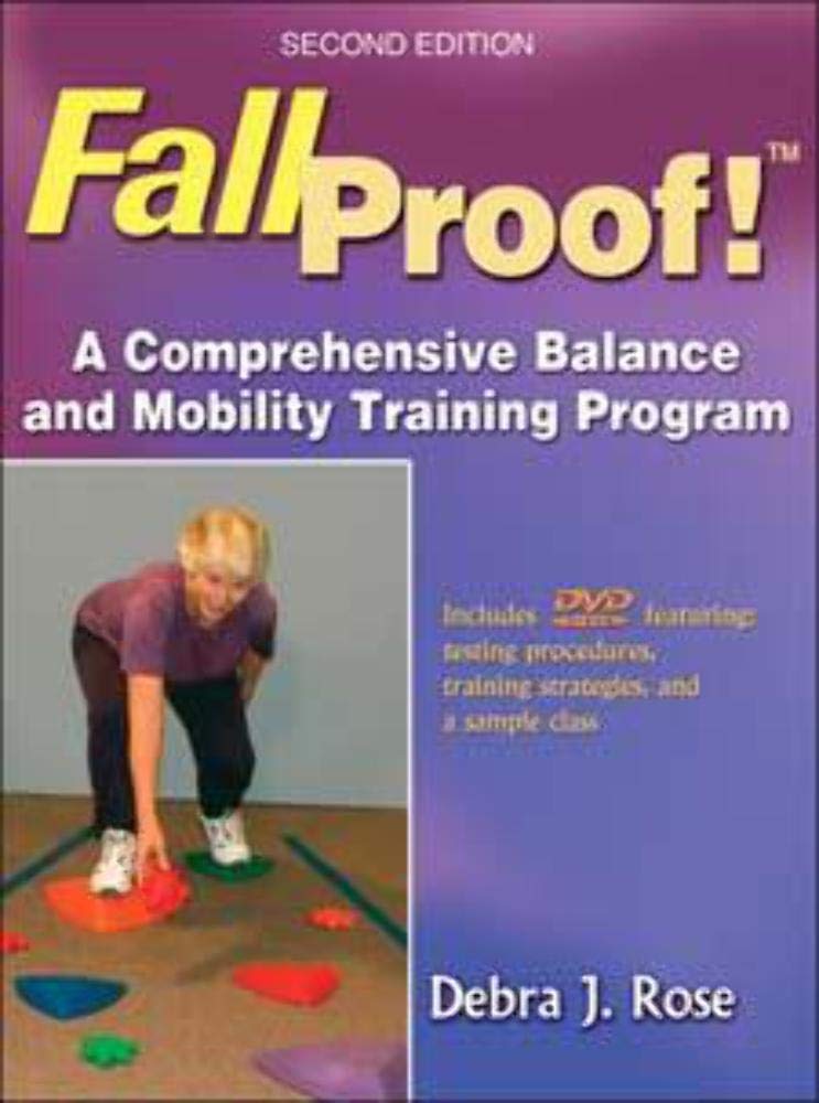 Fallproof! A Comprehensive Balance and Mobility Training Program: 2nd Edition
