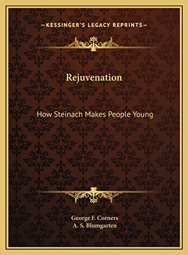 Rejuvenation: How Steinach Makes People Young