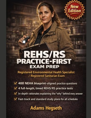 REHS/RS PRACTICE-FIRST EXAM PREP: Pass-Focused Drills for the Registered Environmental Health Specialist/Registered Sanitarian Exam