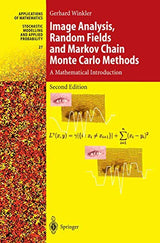 Image Analysis, Random Fields and Markov Chain Monte Carlo Methods: A Mathematical Introduction (Stochastic Modelling and Applied Probability, 27)