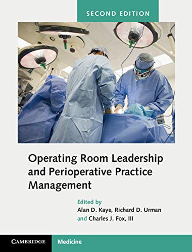 Operating Room Leadership and Perioperative Practice Management: 2nd Edition, Kindle Edition