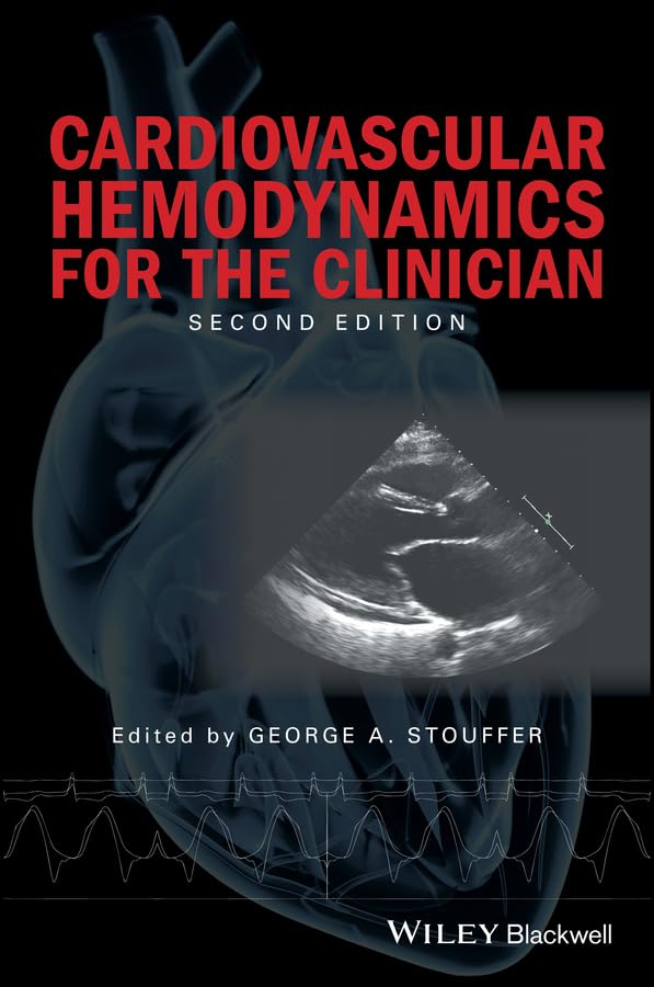Cardiovascular Hemodynamics for the Clinician: 2nd Edition