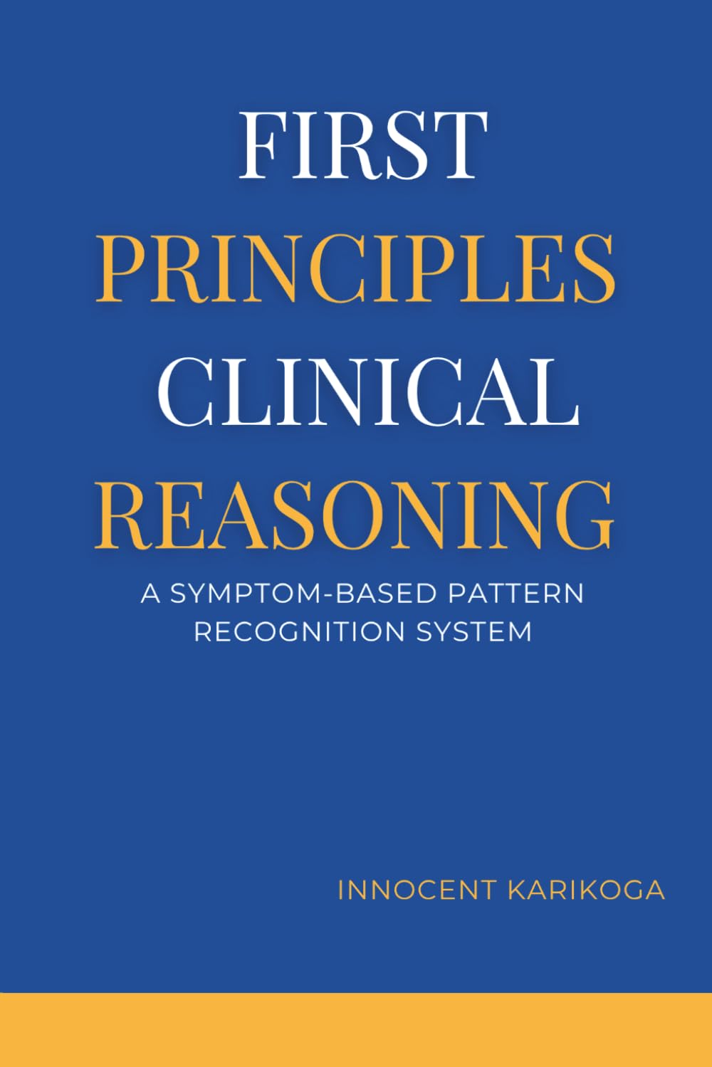 FIRST PRINCIPLES CLINICAL REASONING: A Symptom-Based Pattern Recognition System