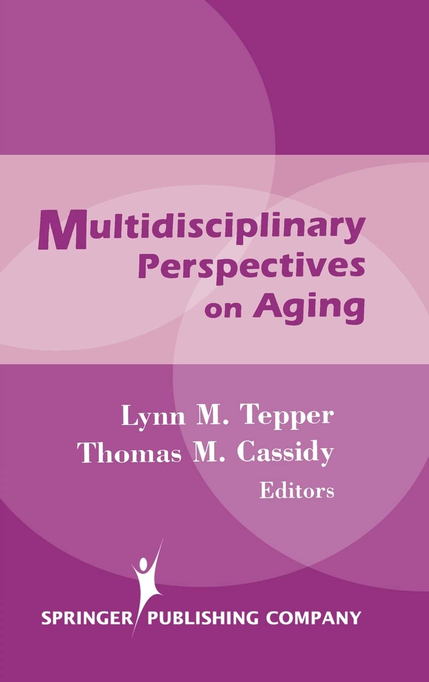 Multidisciplinary Perspectives on Aging: First Edition